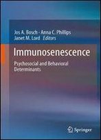 Immunosenescence: Psychosocial And Behavioral Determinants