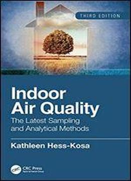Indoor Air Quality: The Latest Sampling And Analytical Methods