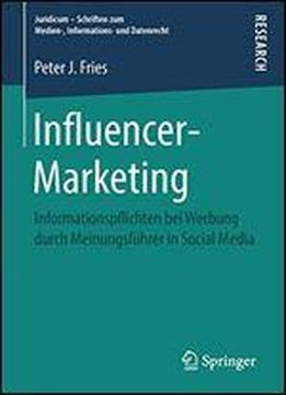 Influencer-marketing: Informationspflichten Bei Werbung Durch Meinungsfhrer In Social Media