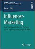 Influencer-Marketing: Informationspflichten Bei Werbung Durch Meinungsfhrer In Social Media