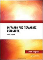 Infrared And Terahertz Detectors, Third Edition