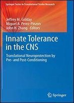 Innate Tolerance In The Cns: Translational Neuroprotection By Pre- And Post-Conditioning