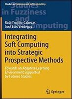 Integrating Soft Computing Into Strategic Prospective Methods: Towards An Adaptive Learning Environment Supported By Futures Studies