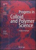 Intelligent Hydrogels (Progress In Colloid And Polymer Science)
