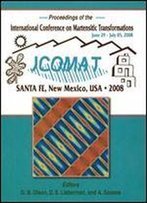International Conference On Martensitic Transformations (Icomat) 2008