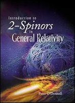 Introduction To 2-Spinors In General Relativity