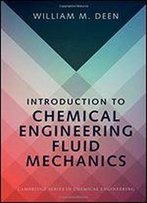 Introduction To Chemical Engineering Fluid Mechanics