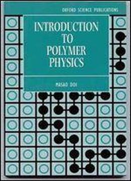 Introduction To Polymer Physics