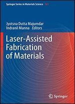 Laser-assisted Fabrication Of Materials (springer Series In Materials Science)