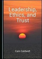 Leadership, Ethics, And Trust