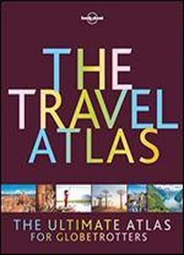Lonely Planet Travel Atlas