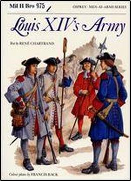 Louis Xiv's Army (men-at-arms Series 203)