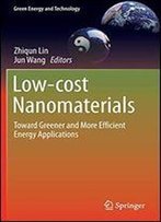 Low-Cost Nanomaterials: Toward Greener And More Efficient Energy Applications