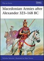 Macedonian Armies After Alexander 323168 Bc