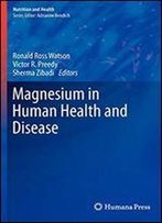 Magnesium In Human Health And Disease