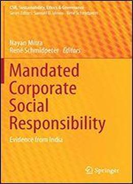 Mandated Corporate Social Responsibility: Evidence From India