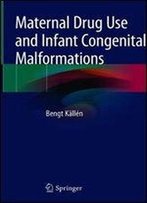 Maternal Drug Use And Infant Congenital Malformations
