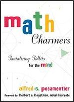 Math Charmers: Tantalizing Tidbits For The Mind