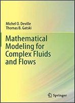 Mathematical Modeling For Complex Fluids And Flows