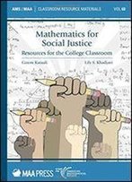 Mathematics For Social Justice: Resources For The College Classroom