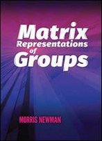 Matrix Representations Of Groups (Dover Books On Mathematics)