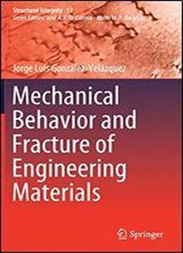 Mechanical Behavior And Fracture Of Engineering Materials