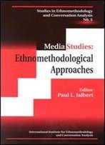 Media Studies: Ethnomethodological Approaches