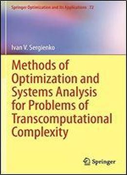 Methods Of Optimization And Systems Analysis For Problems Of Transcomputational Complexity (springer Optimization And Its Applications)