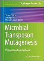 Microbial Transposon Mutagenesis: Protocols And Applications