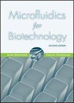 Microfluidics For Biotechnology, Second Edition