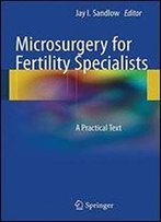 Microsurgery For Fertility Specialists: A Practical Text