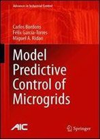 Model Predictive Control Of Microgrids