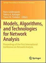 Models, Algorithms, And Technologies For Network Analysis: Proceedings Of The First International Conference On Network Analysis (Springer Proceedings In Mathematics & Statistics)