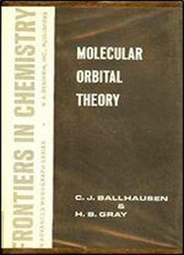 Molecular Orbital Theory: An Introductory Lecture Note And Reprint Volume (frontiers In Chemistry)