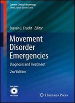 Movement Disorder Emergencies: Diagnosis And Treatment (current Clinical Neurology)