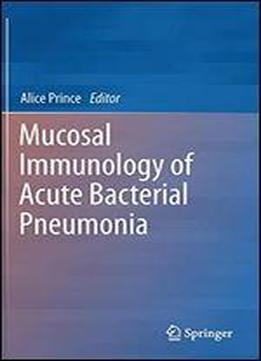 Mucosal Immunology Of Acute Bacterial Pneumonia