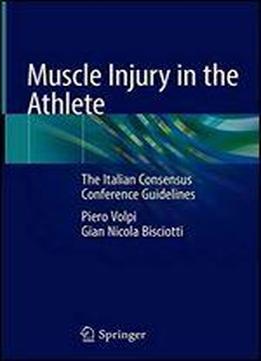 Muscle Injury In The Athlete: The Italian Consensus Conference Guidelines