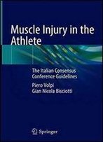 Muscle Injury In The Athlete: The Italian Consensus Conference Guidelines