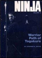 Ninja Volume Iii: Warrior Path Of Togakure