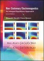 Non-Stationary Electromagnetics: An Integral Equations Approach