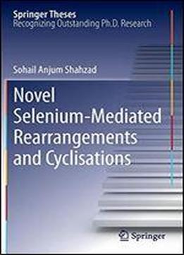 Novel Selenium-mediated Rearrangements And Cyclisations