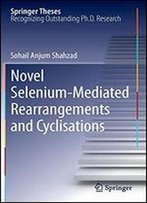 Novel Selenium-Mediated Rearrangements And Cyclisations
