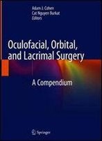 Oculofacial, Orbital, And Lacrimal Surgery: A Compendium
