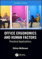 Office Ergonomics And Human Factors: Practical Applications