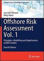 Offshore Risk Assessment Vol. 1: Principles, Modelling And Applications Of Qra Studies