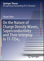 On The Nature Of Charge Density Waves, Superconductivity And Their Interplay In 1t-Tise2