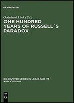 One Hundred Years Of Russell's Paradox: Mathematics, Logic, Philosophy