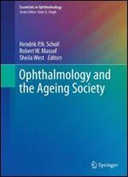 Ophthalmology And The Ageing Society (essentials In Ophthalmology)