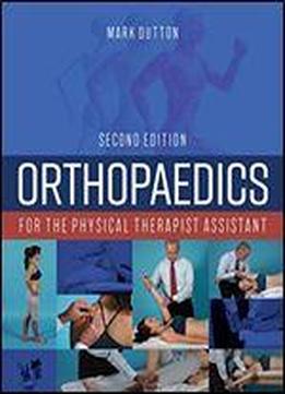 Orthopaedics For The Physical Therapist Assistant