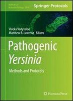 Pathogenic Yersinia: Methods And Protocols